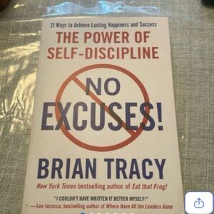 No Excuses! The Power of Self-Discipline by Brian Tracy